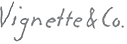 Vignette & Co